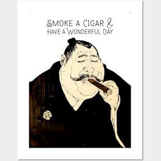 Puff Sumo: Smoke a Cigar and Have a Wonderful Day on a light (Knocked Out) background Posters and Art